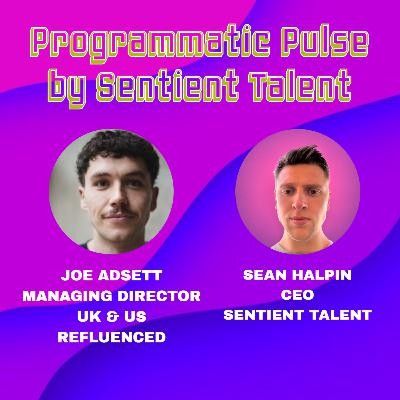 Ep.93 | Joe Adsett | Managing Director UK & US Refluenced AG