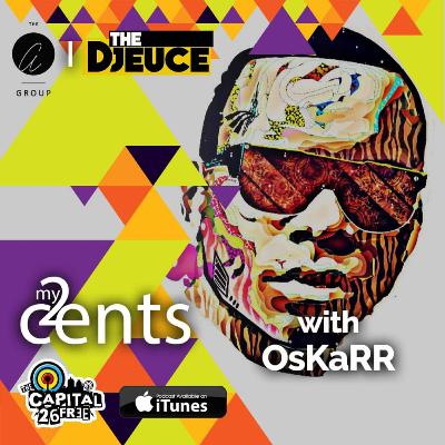 My 2 Cents with Oskarr My 2 Cents with Oskarr