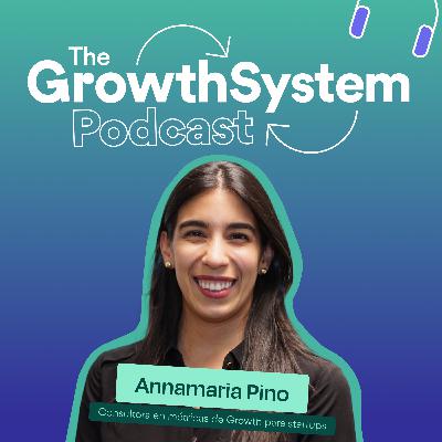 8. Que tus indicadores no te engañen: crea un sistema para que tus insights alimenten tu modelo de crecimiento - Annamaria Pino