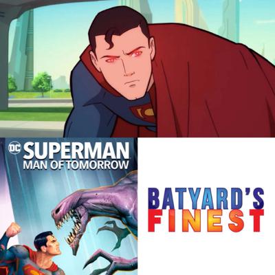 EP 27 | Superman Man of Tomorrow | BYF EP 27 | Superman Man of Tomorrow | BYF