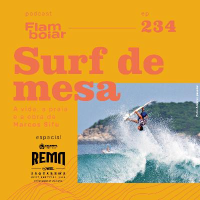 234 - A vida, a praya e a obra de Marcos Sifu