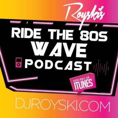 Episode 174: Royski's Ride The 80's Wave Podcast #174 - Royski Episode 174: Royski's Ride The 80's Wave Podcast #174 - Royski