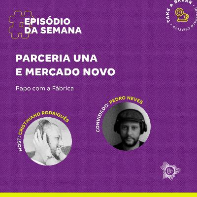 Take a Break #9 - Cidade Universitária Una: a parceria com o Mercado Novo, com Pedro Neves Take a Break #9 - Cidade Universitária Una: a parceria com o Mercado Novo, com Pedro Neves