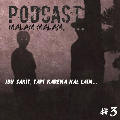 PODCAST MALAM² CERITA DARI KAMU EP.03 PODCAST MALAM² CERITA DARI KAMU EP.03
