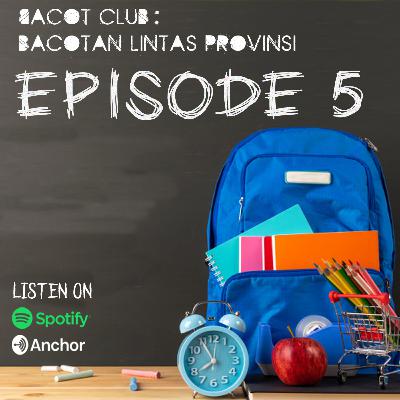 Episode 5 : Kisah sekolahan