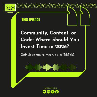 144 - Community, Content, or Code: Where Should You Invest Time in 2026?