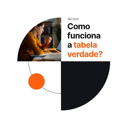 #105 Como funciona a tabela verdade
