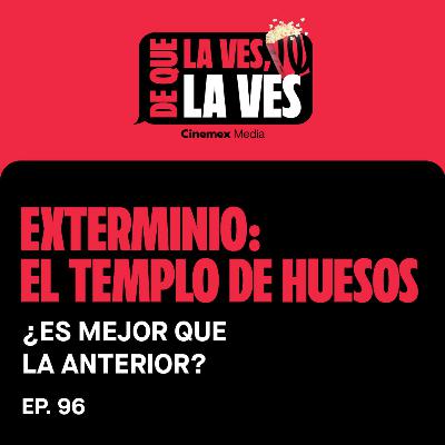 #96. ¿ES MEJOR QUE LA ANTERIOR? | Exterminio: El Templo de Huesos