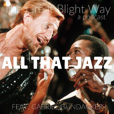 Episode 16 - All That Jazz