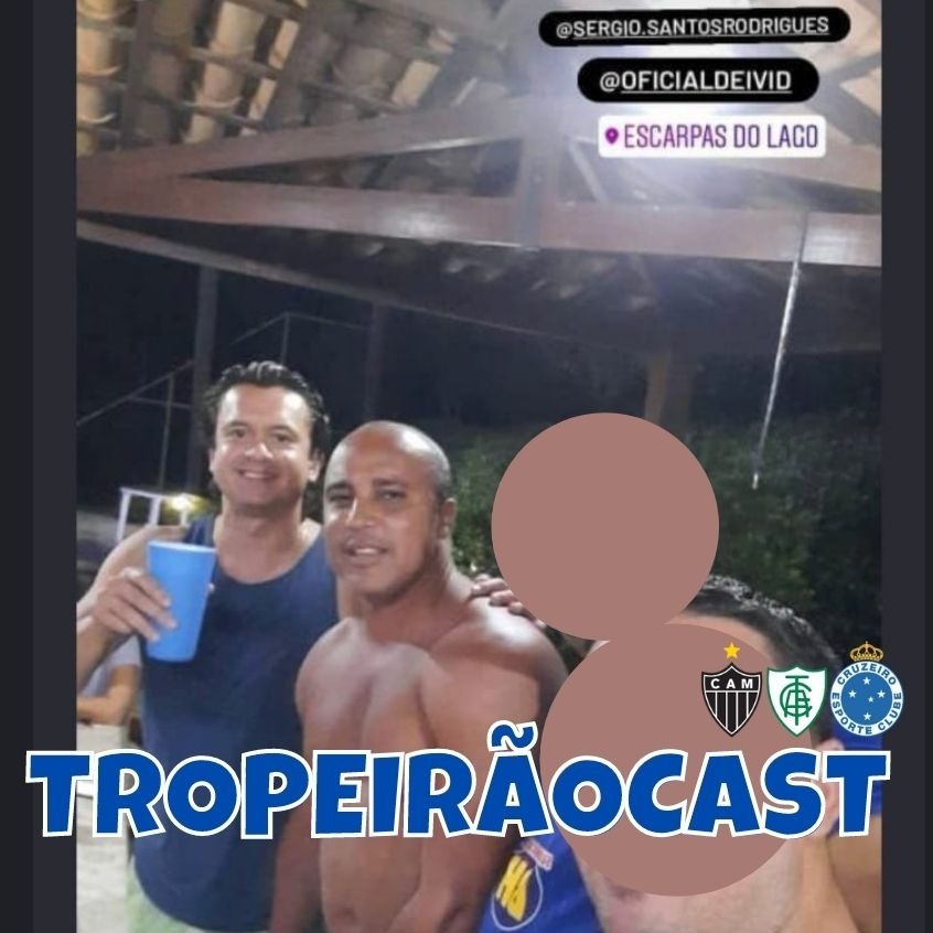 TropeirãoCast - Futebol mineiro, boa prosa e um prato de tropeiro