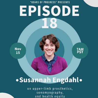 18. Susannah Engdahl: on upper-limb prosthetics, sonomyography, and health equity