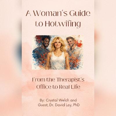 Womans Guide to Hotwifing: From the Therapists office to Real Life