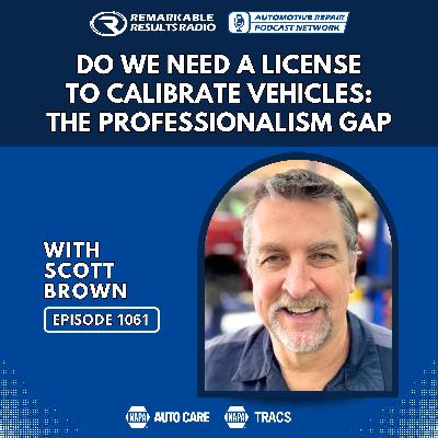 Do We Need A License To Calibrate Vehicles: The Professionalism Gap [RR 1061]
