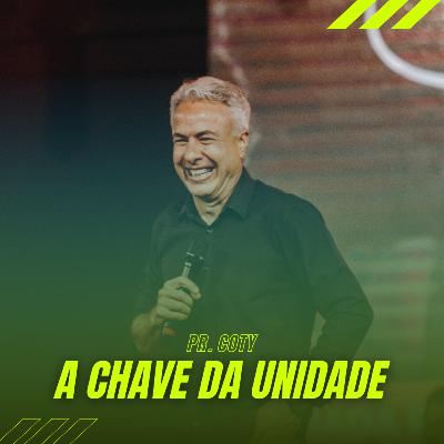 A Chave da Unidade - Pr. Coty #26