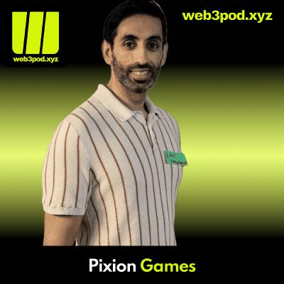 344: Web3 gaming that doesn’t suck: Kam Punia from Pixion Games shares his blueprint for success 344: Web3 gaming that doesn’t suck: Kam Punia from Pixion Games shares his blueprint for success
