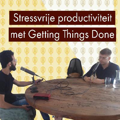 Stressvrije productiviteit met Gettings Things Done Stressvrije productiviteit met Gettings Things Done