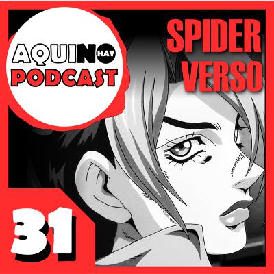 E31 | De JOJO'S y SPIDERVERSO E31 | De JOJO'S y SPIDERVERSO