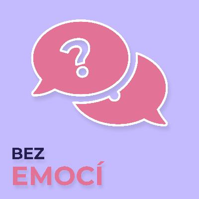 #6 Bez emocí