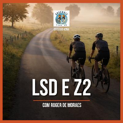 Episódio 294 - LSD e Z2, com Roger de Moraes
