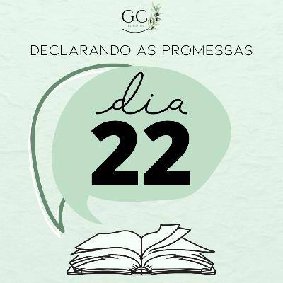 DIA 22 | Declarando as Promessas