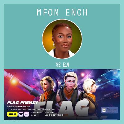 Is video game design one of the best forms of artistic expression? S2 E14 with Mfon Enoh Is video game design one of the best forms of artistic expression? S2 E14 with Mfon Enoh