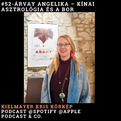 Árvay Angelika – kínai asztrológia és a bor