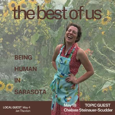 Episode 5: The Best of Us: May 18 2025 with Chelsea Steinauer-Scudder