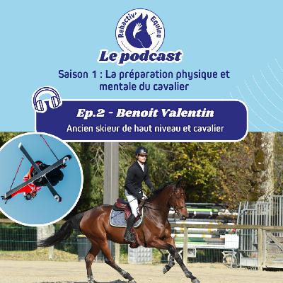 Mini série- La préparation physique et mentale du cavalier avec Benoit Valentin