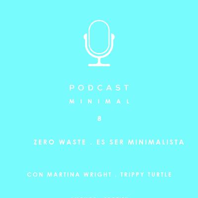 ZERO WASTE, ES SER MINIMALISTA