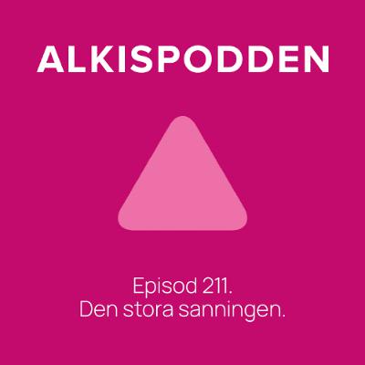Episod 211. Den stora sanningen.