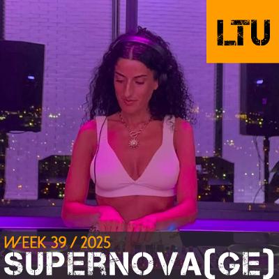 Supernova (GE) - WEEK-39 | 2025 LTU-Podcast Supernova (GE) - WEEK-39 | 2025 LTU-Podcast