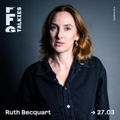 FFG Talkies l Ruth Becquart