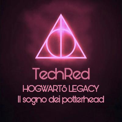 Episode 17: HOGWARTS LEGACY: ANALISI DEL SOGNO DEI POTTERHEAD Episode 17: HOGWARTS LEGACY: ANALISI DEL SOGNO DEI POTTERHEAD