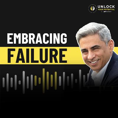 The Science of Failure—And Why You Should Embrace It | DR. MANU KAPUR #338