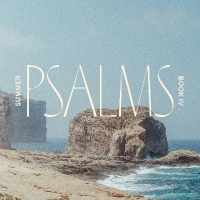 Summer Psalms: Book 4 Psalm 106