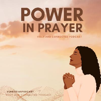 The Power in Prayer