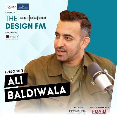 The Design FM Podcast (Ep.3) || ft. Ali Baldiwala The Design FM Podcast (Ep.3) || ft. Ali Baldiwala