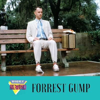 You Had Me at Rewind - Forrest Gump