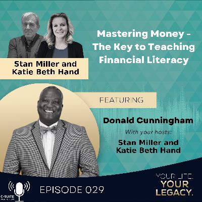 Donald Cunningham: Mastering Money - The Key to Teaching Financial Literacy Donald Cunningham: Mastering Money - The Key to Teaching Financial Literacy