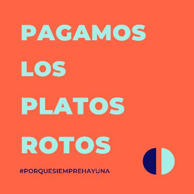 Pagamos los platos rotos Pagamos los platos rotos