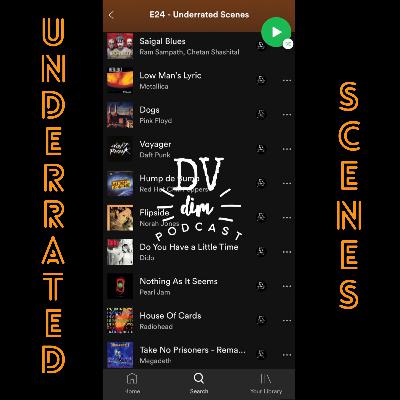 E24 - Underrated Scenes E24 - Underrated Scenes