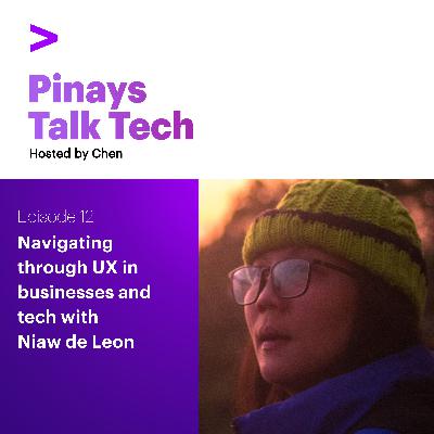 Episode 12: Navigating through businesses and tech in UX Episode 12: Navigating through businesses and tech in UX