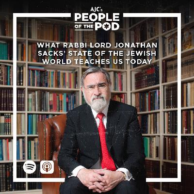 What Rabbi Lord Jonathan Sacks’ State of the Jewish World Teaches Us Today