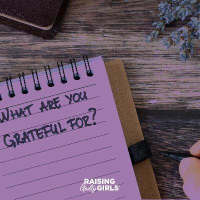 Ep. 297 — Teaching Gratitude Over Selfishness This Thanksgiving