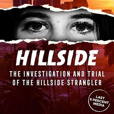 Beyond cruel with Hillside: The Investigation and Trial of the Hillside Strangler
