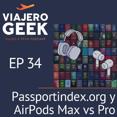 Ep34 Passportindex y AirPods Max vs Pro Ep34 Passportindex y AirPods Max vs Pro