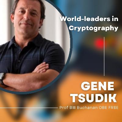 World-leaders in Cryptography: Gene Tsudik