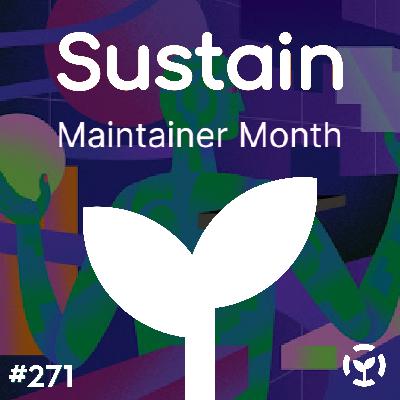 Episode 271: Maintainer Month 2025 with Kade Morton on Cybersecurity