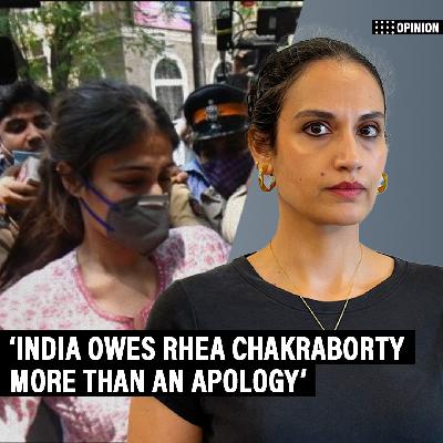 ThePrintPod: 'What does India owe Rhea Chakraborty? Don’t stop at just an apology' ThePrintPod: 'What does India owe Rhea Chakraborty? Don’t stop at just an apology'