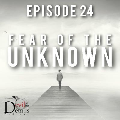 Fear Of The Unknown